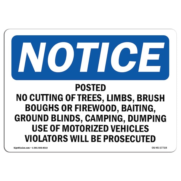 Safety Sign, OSHA Notice, 12" Height, Posted No Cutting Of Trees Limbs Brush Sign, Landscape